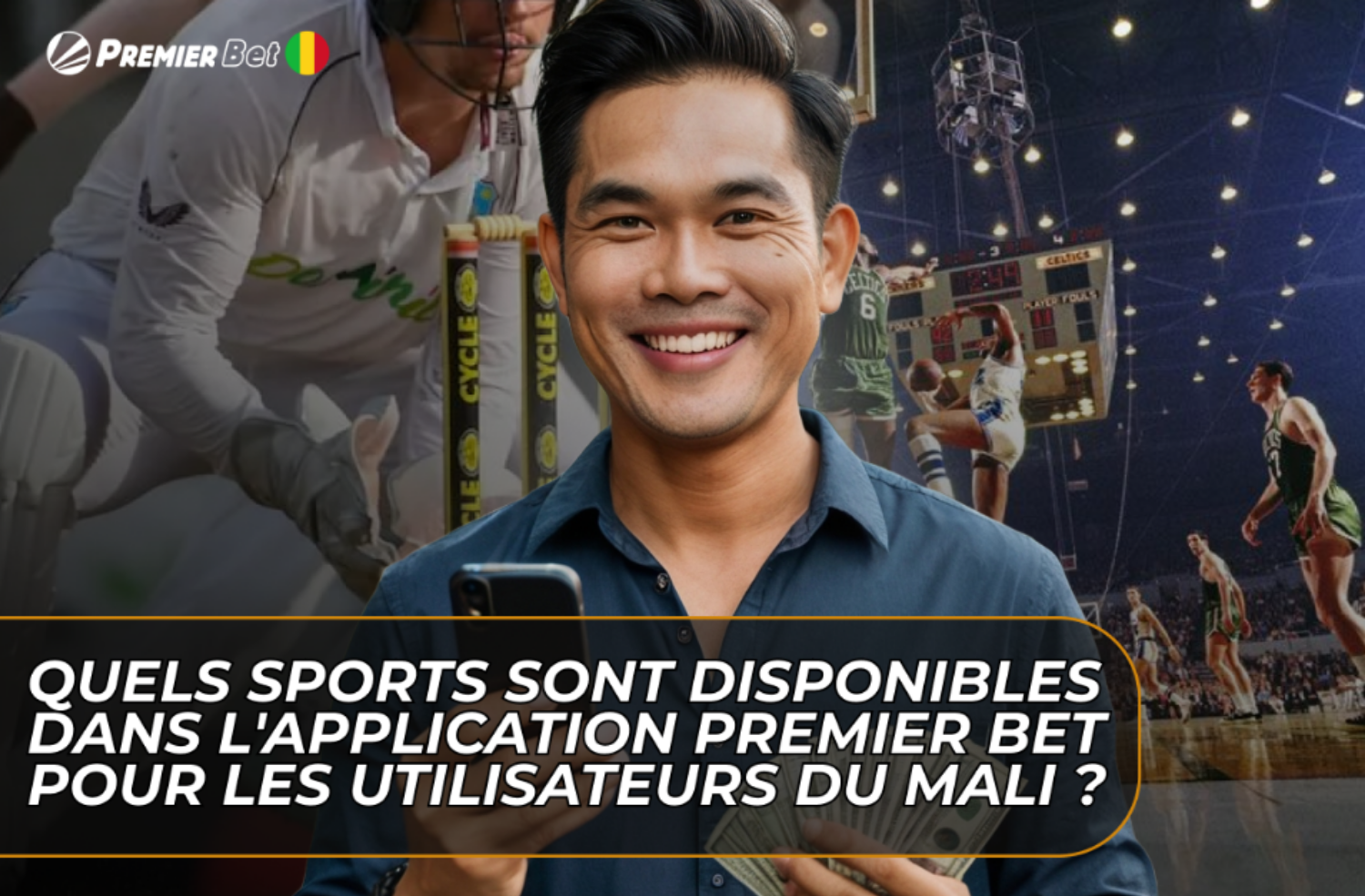 Quels sports sont disponibles dans l’application Premier Bet pour les utilisateurs du Mali ?